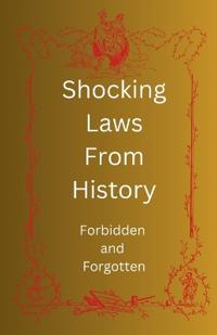 Shocking Laws From History