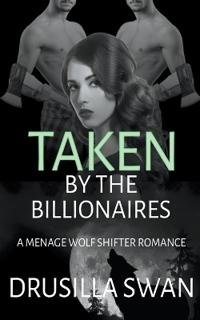 Taken by the Billionaires
