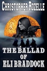 The Ballad of Eli Braddock