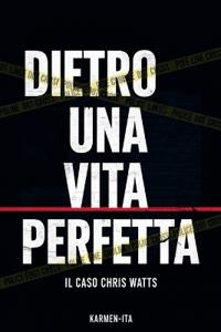 Dietro Una Vita Perfetta
