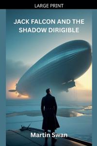 Bokomslag för "Jack Falcon And The Shadow Dirigible"