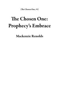Chosen One: Prophecy's Embrace