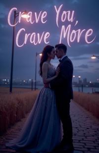Crave You, Crave More