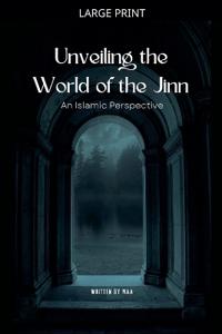 Unveiling the World of the Jinn