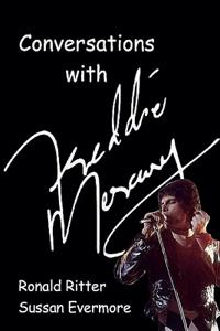 Conversations with Freddie Mercury