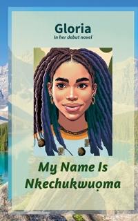 My Name Is Nkechukwu?ma