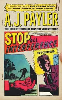 Bokomslag för "Stop All Interference-Stories"