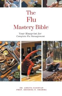 The Flu Mastery Bible