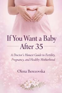 Bokomslag för "If You Want a Baby After 35"