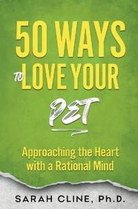 Bokomslag för "50 Ways to Love Your Pet"