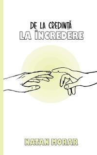 De la Credinta la Incredere