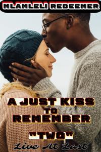 Just Kiss To Remember 2 "e;(Live At Last)"e;