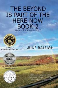 The Beyond is Part of the Here Now Book 2