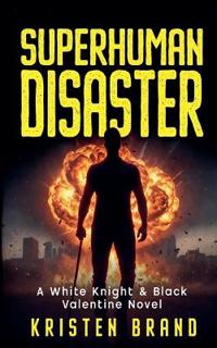 Superhuman Disaster