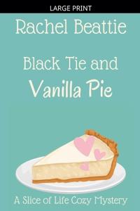 Black Tie and Vanilla Pie