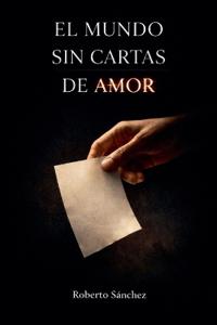 El mundo sin cartas de amor