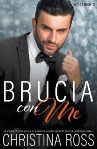 Brucia con Me (Volume 2)