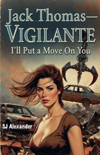 I'll Put a Move On You - Jack Thomas - Vigilante