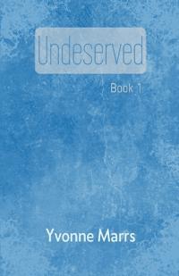 Undeserved - Book 1