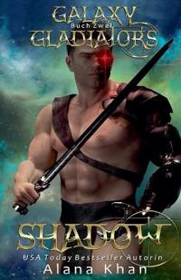 Shadow (Galaxy Gladiators Alien Abduction Romance Series Book 2)
