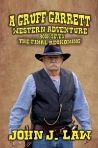 Gruff Garrett - The Old Lawdog - The Final Reckoning