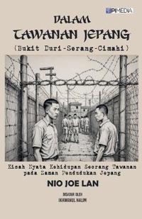 Bokomslag for "Dalam Tawanan Jepang (Bukit Duri-Serang-Cimahi)"