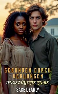 Gebunden durch Verlangen