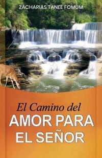 Bokomslag för "El Camino del Amor Para el Señor"