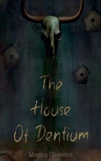 The House of Dentium
