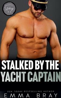 Stalked by the Yacht Captain