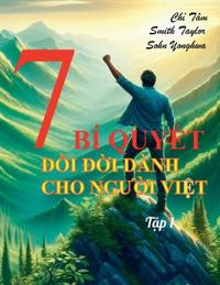 7 Bí quy?t d?i d?i dành cho ngu?i Vi?t - T?p 1