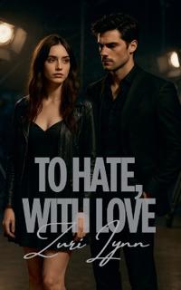 To Hate, With Love