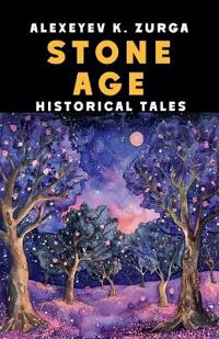Stone Age, Historical Tales