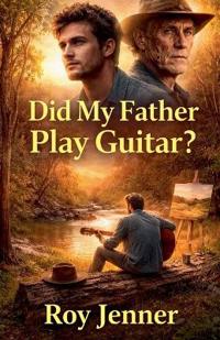 Did My Father Play Guitar?