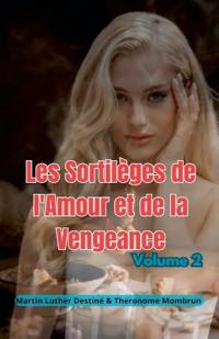 Les Sortilèges de l'Amour et de la Vengeance vol.2