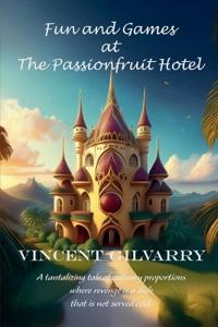 Fun and Games at The Passionfruit Hotel