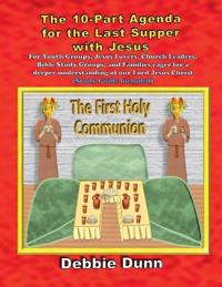 Ten-part Agenda for Last Supper with Jesus