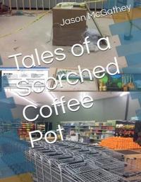 Bokomslag för "Tales of a Scorched Coffee Pot"