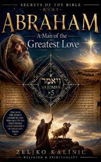Kirjan kansi "Abraham A Man of the Greatest Love"