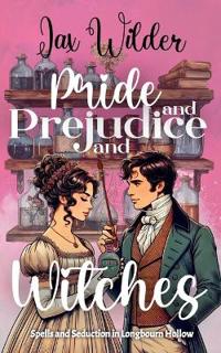 Pride and Prejudice and Witches