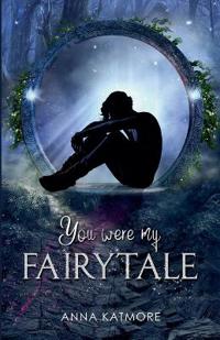 You Were My Fairy Tale