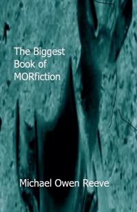 The Biggest Book of MORfiction
