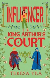 An Influencer in King Arthur's Court