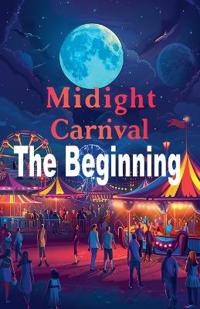 Bokomslag för "Midnight Carnival The Beginning"