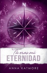 Tú eras mi Eternidad