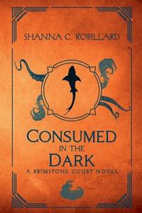 Consumed in the Dark