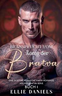 Beansprucht vom König der Bratva