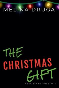 The Christmas Gift (The Rock Star's Wife #6.5)