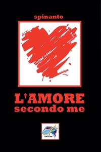 L'AMORE secondo me