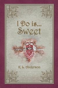 I Do is...Sweet